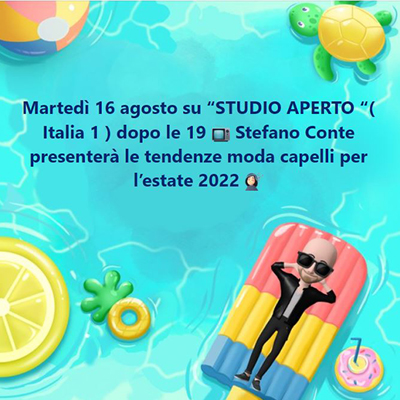 STEFANO CONTE ❤️, celebre hairstylist di Monza, sarà in TV martedì 16 agosto su Italia 1 !
