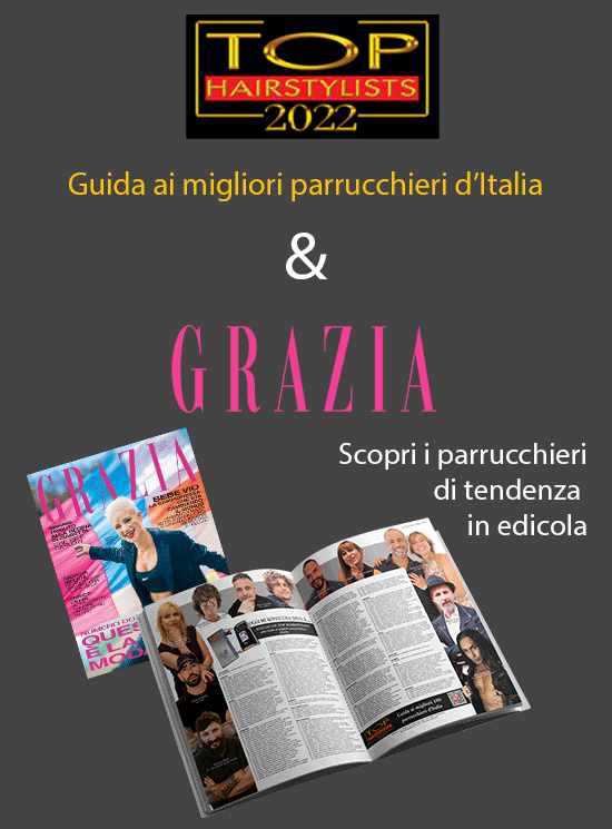 GRAZIA ❤️ & TOP HAIRSTYLISTS 2022 – Guida ai Migliori Parrucchieri d’Italia
