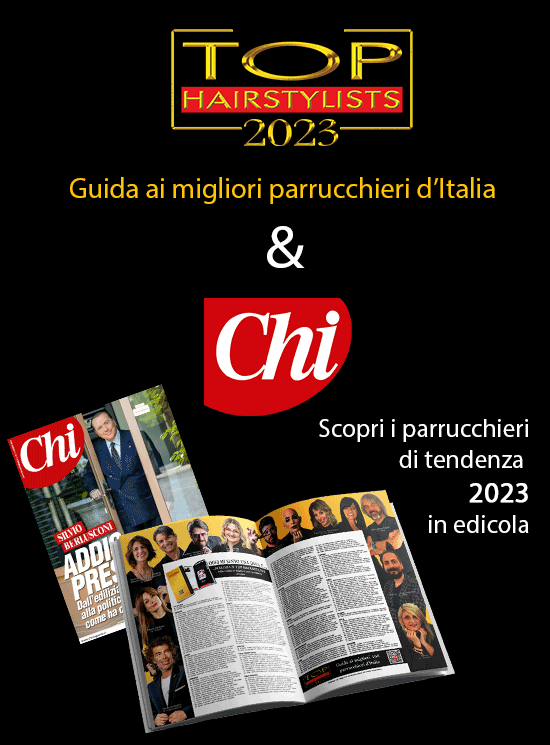 I 100 ❤️ TOP HAIRSTYLISTS 2023 - Guida ai Migliori Parrucchieri d’Italia - sono pubblicati su CHI magazine