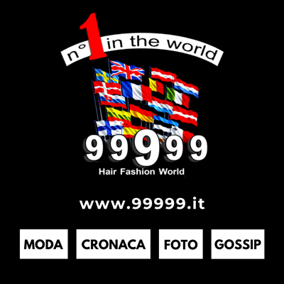 99999 ❤️ è l'UNICO PORTALE INTERNAZIONALE specializzato nella MODA-CAPELLI