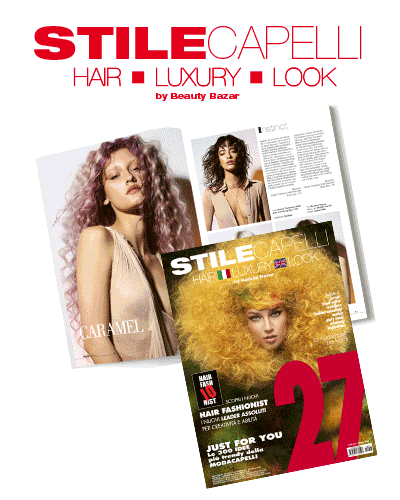 STILEcapelli N.27 ❤️ la rivista HAIR-LUXURY-LOOK è in edicola e online !