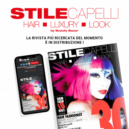 STILECAPELLI n. 30 ❤️ la rivista HAIR-LUXURY-LOOK è in edicola e in digitale !